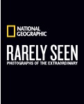 National Geographic - Rarely Seen Exhibition