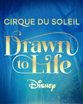 Drawn to Life Presented by Cirque du Soleil & Disney