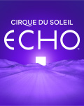 Cirque du Soleil: ECHO - Atlanta, GA