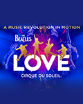 The Beatles™ LOVE™ by Cirque du Soleil®