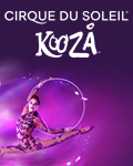 KOOZA by Cirque du Soleil - Laguna Hills, CA