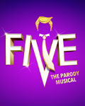 FIVE The Parody Musical
