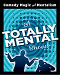 A Totally Mental Show: Comedy Magic and Mentalism